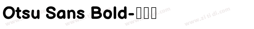 Otsu Sans Bold字体转换